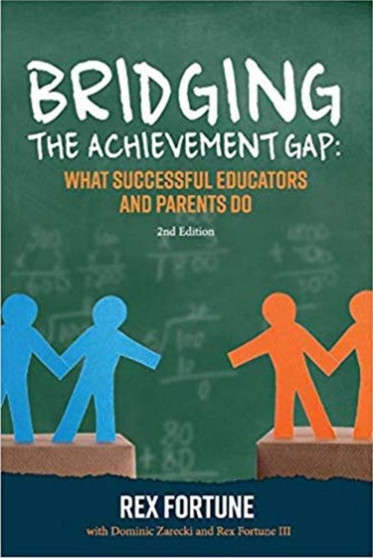 Bridging the Achievement Gap : What Successful Educators and Parents Do 2nd Edition