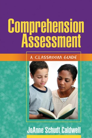 Comprehension Assessment : A Classroom Guide