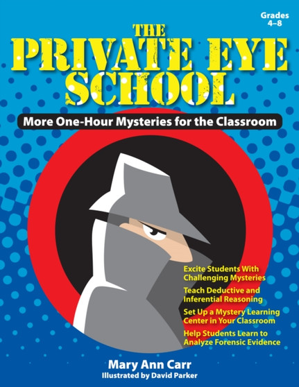 The Private Eye School : More One-Hour Mysteries (Grades 4-8)