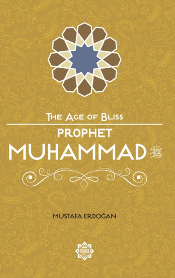 Prophet Muhammad : The Beloved Messenger of Allah