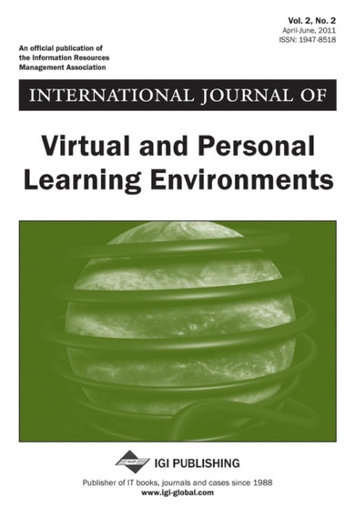 International Journal of Virtual and Personal Learning Environments, Vol 2 ISS 2 International Journal of Virtual and Personal Learning Environments, Vol 2 ISS 2