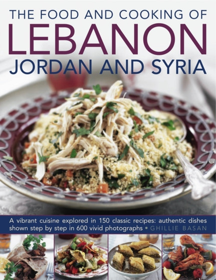 Food and Cooking of Lebanon, Jordan and Syria