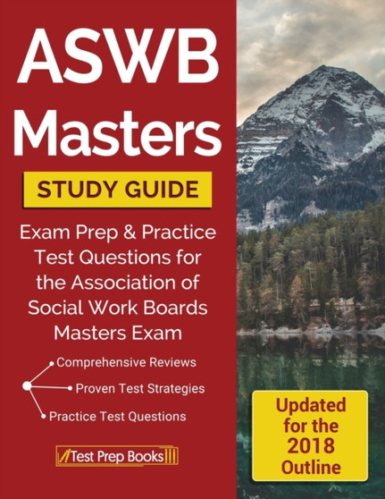 ASWB Masters Study Guide : Exam Prep & Practice Test Questions for the Association of Social Work Boards Masters Exam