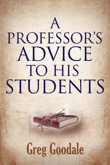 A Professor's Advice to His Students
