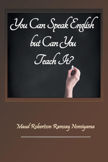 You Can Speak English But Can You Teach It?