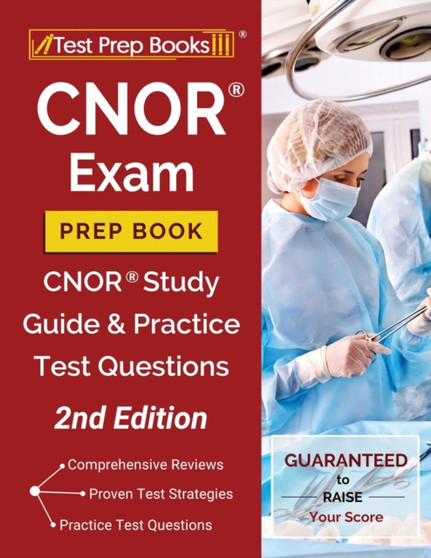 CNOR Exam Prep Book : CNOR Study Guide and Practice Test Questions [2nd Edition]
