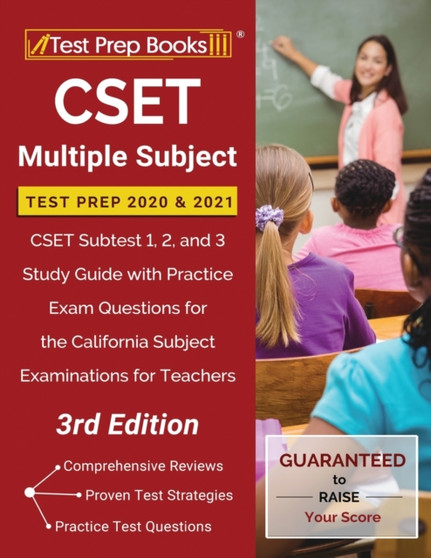CSET Multiple Subject Test Prep 2020 and 2021 : CSET Subtest 1, 2, and 3 Study Guide with Practice Exam Questions for the California Subject Examinations for Teachers [3rd Edition]