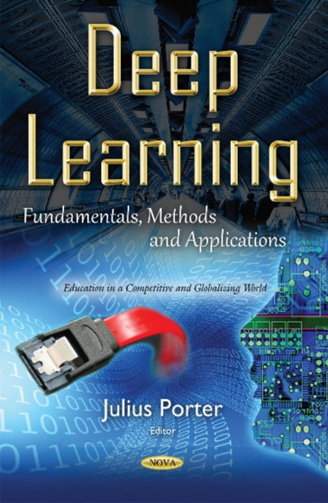 Deep Learning : Fundamentals, Methods & Applications