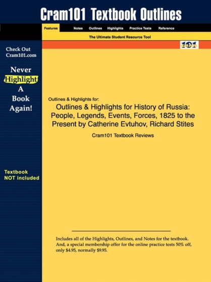 Studyguide for History of Russia : People, Legends, Events, Forces, 1825 to the Present by Evtuhov, Catherine, ISBN 9780395660737