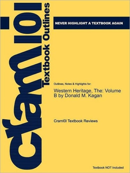 The Studyguide for Western Heritage : Volume B by Kagan, Donald M., ISBN 9780205699797