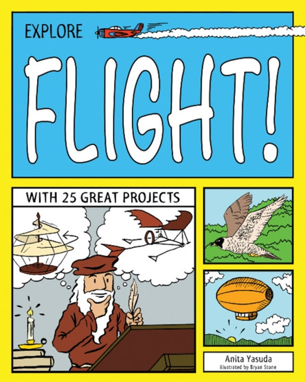 EXPLORE FLIGHT! : WITH 25 GREAT PROJECTS