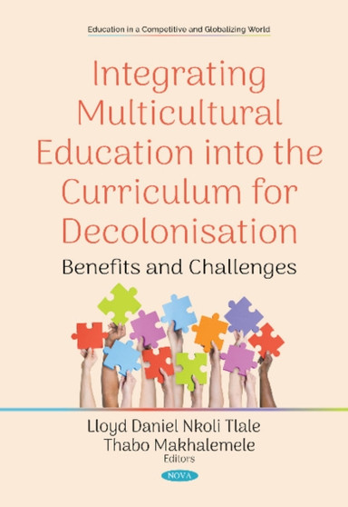 Integrating Multicultural Education into the Curriculum for Decolonisation : Benefits and Challenges