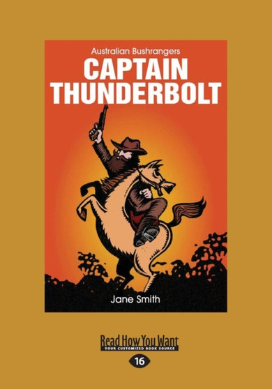 Captain Thunderbolt : Australian bushrangers