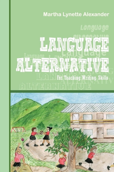 Language Alternative : For Teaching Writing Skills