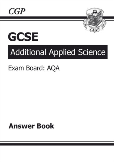 GCSE Additional Applied Science AQA Answers (for Workbook) (A*-G Course)