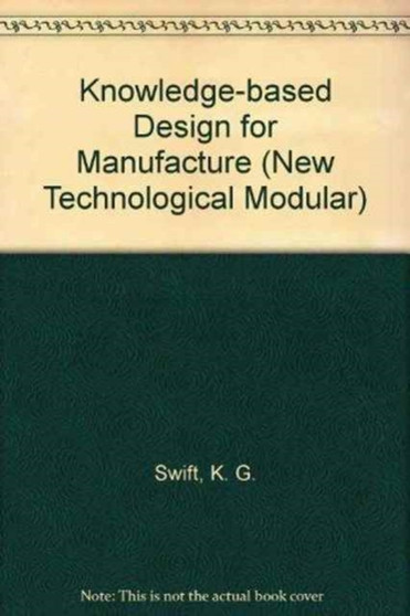 Knowledge-Based Design for Manufacture