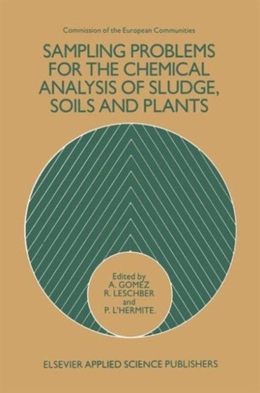 Sampling Problems for the Chemical Analysis of Sludge, Soils and Plants