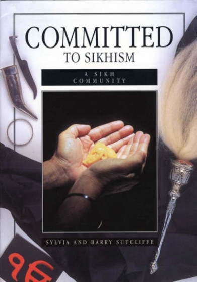 Committed to Sikhism : Sikh Community