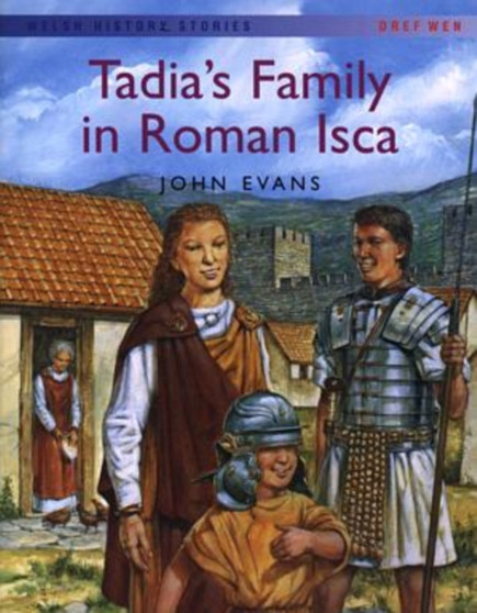 Welsh History Stories: Tadia's Family in Roman Isca