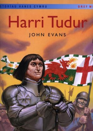 Storiau Hanes Cymru: Harri Tudur (Llyfr Mawr)