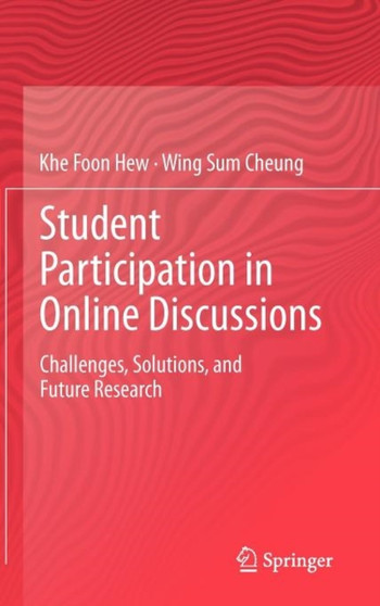 Student Participation in Online Discussions : Challenges, Solutions, and Future Research
