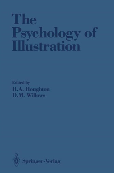 The Psychology of Illustration : Volume 2: Instructional Issues