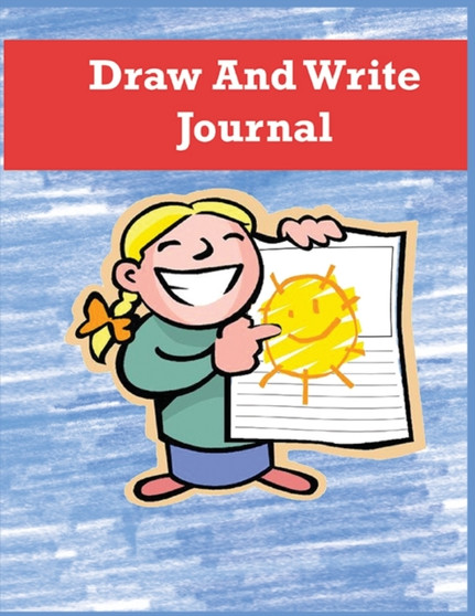 Draw and Write Journal for Kids : Writing and Drawing Paper for Elementary-Aged Children, Writing and Drawing Journal