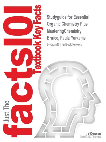 Studyguide for Essential Organic Chemistry Plus MasteringChemistry by Bruice, Paula Yurkanis, ISBN 9780133857511