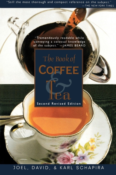Book of Coffee and Tea : A Guide to the Appreciation of Fine Coffees, Teas and Herbal Beverages