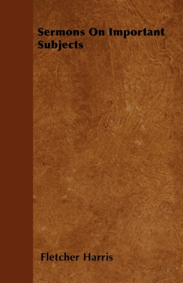 Sermons On Important Subjects