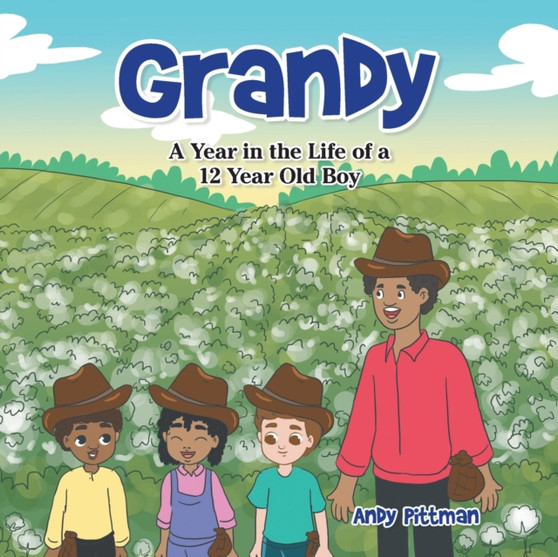 Grandy : A Year in the Life of a 12 Year Old Boy
