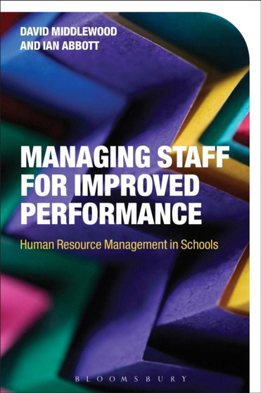 Managing Staff for Improved Performance : Human Resource Management in Schools