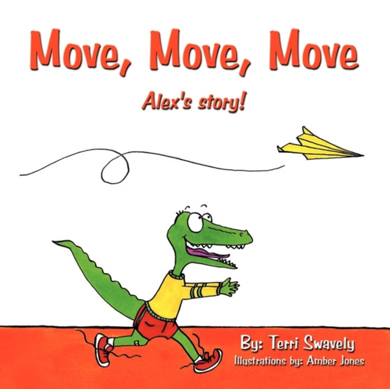 Move, Move, Move : Alex's Story!