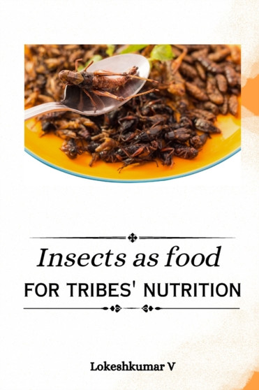 Insects as food for tribes' nutrition