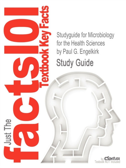 Studyguide for Microbiology for the Health Sciences by Engelkirk, Paul G., ISBN 9781605476735