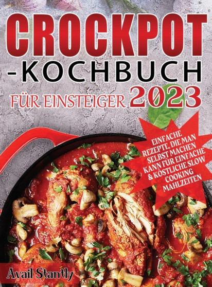 Crockpot-Kochbuch fur Einsteiger 2023