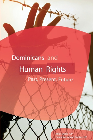 Dominicans and Human Rights : Past, Present, and Future
