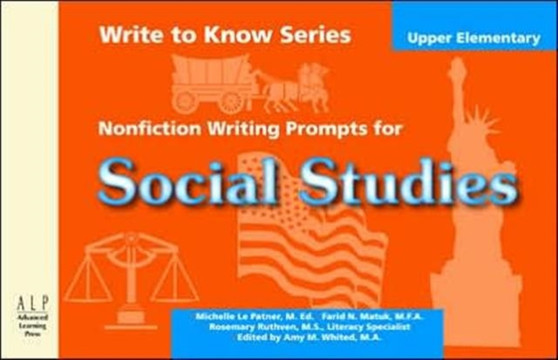 Write to Know: Nonfiction Writing Prompts for Upper Elementary Social Studies