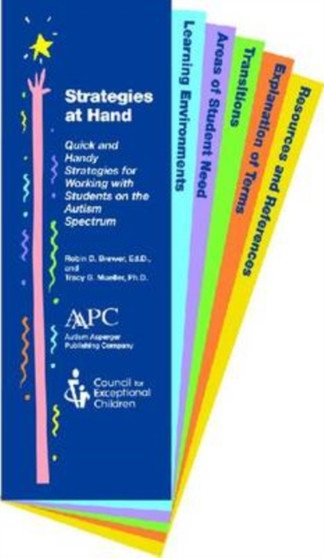 Strategies at Hand : Quick Strategies for Working with Students with Autism Spectrum Disorders