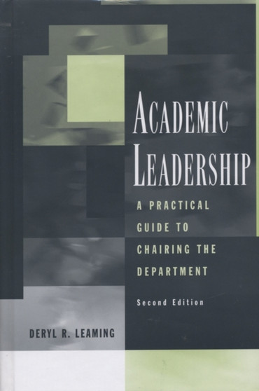 Academic Leadership : A Practical Guide to Chairing the Department