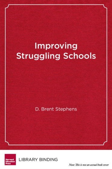 Improving Struggling Schools : A Developmental Approach to Intervention