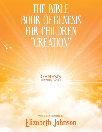 The Bible Book of Genesis for Children "creation" : Genesis Chapters 1 and 2