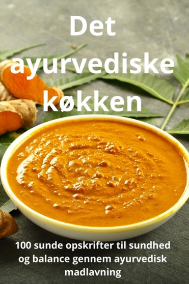 Det ayurvediske kokken
