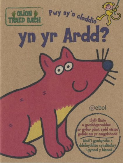Olion Traed Bach: 2. Pwy Sy'n Cloddio yn yr Ardd?