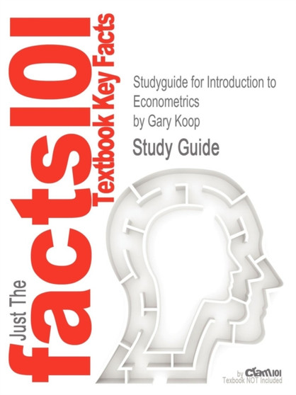 Studyguide for Introduction to Econometrics by Koop, Gary, ISBN 9780470032701