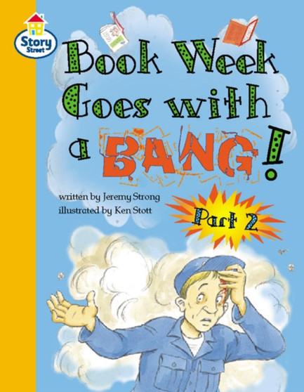 Book Week goes with a Bang Part 2 Story Street Competent Step 9 Book 4