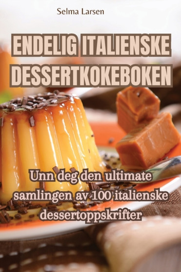 Endelig Italienske Dessertkokeboken