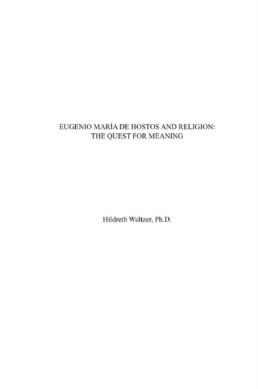 Eugenio Maria De Hostos and Religion: The Quest for Meaning