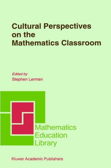 Cultural Perspectives on the Mathematics Classroom : 14