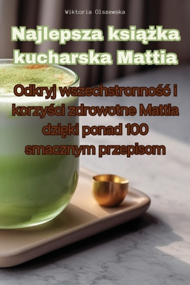 Najlepsza ksi&261;&380;ka kucharska Mattia